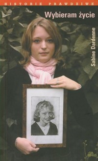 Wybieram życie - Sabine Dardenne - ebook