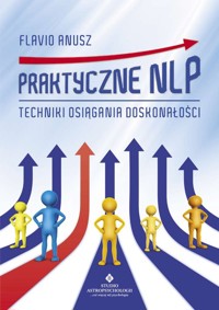 Praktyczne NLP - Flavio Anusz - ebook + książka