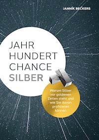 Jahrhundertchance Silber - Jannik Beckers - ebook