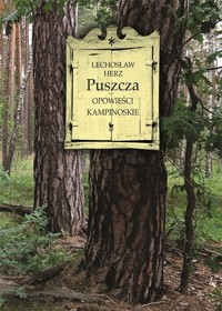 Puszcza Opowieści kampinoskie - Herz Lechosław - książka