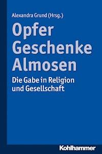 Opfer, Geschenke, Almosen -  - ebook