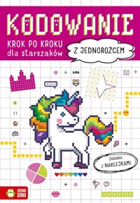 Kodowanie krok po kroku Dla starszaków Z jednorożcem -  - książka