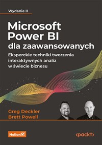 Microsoft Power BI dla zaawansowanych - Powell Brett, Deckler Greg - książka