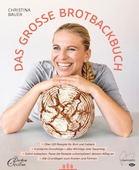 Das große Brotbackbuch - Christina Bauer - ebook