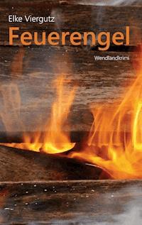 Feuerengel - Elke Viergutz - ebook