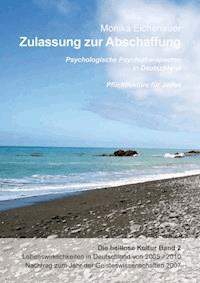 Zulassung zur Abschaffung - Die heillose Kultur - Band 2 - Dr. Phil. Monika Eichenauer - ebook