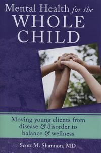Mental Health for the Whole Child - Shannon Scott M. - książka