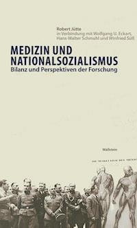 Medizin und Nationalsozialismus - Robert Jütte - ebook