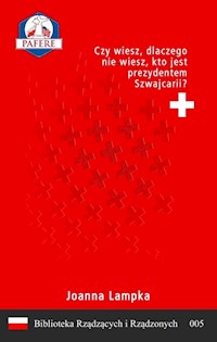 Czy wiesz, dlaczego nie wiesz, kto jest prezydentem Szwajcarii? - Lampka Joanna - audiobook