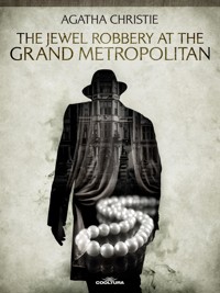 The Jewel Robbery at the Grand Metropolitan - Agatha Christie - ebook