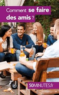 Comment se faire des amis ? - Joachim Gaulin - ebook