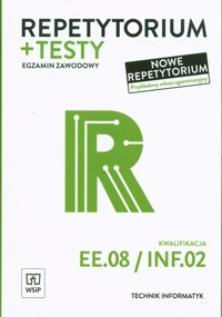 Repetytorium i testy egzaminacyjne Technik informatyk Kwalifikacja EE.08/INF.02. Egzamin zawodowy - Pytel Krzysztof, Klekot Tomasz - książka