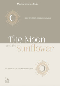 The moon and the Sunflower - Marina Miranda Fiuza - ebook