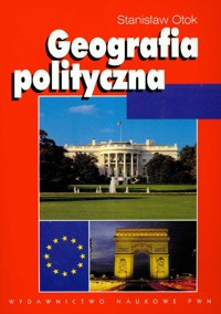 Geografia polityczna Geopolityka Ekopolityka Globalistyka - Otok Stanisław - książka