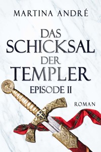 Das Schicksal der Templer - Episode II: Alte Feinde (Gero von Breydenbach 4) - Martina André - ebook