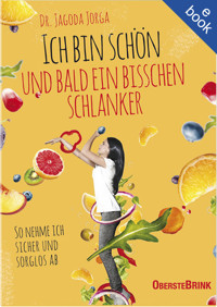 Ich bin schön ... und bald ein bisschen schlanker - Jagoda Dr. Jorga - ebook