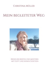 Mein begleiteter Weg - Christina Müller - ebook
