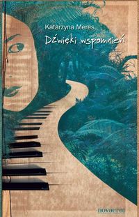 Dźwięki wspomnień - Katarzyna Meres - książka