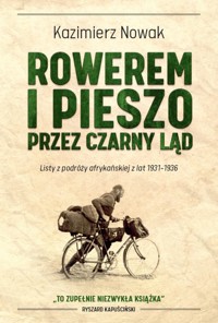 Rowerem i pieszo przez Czarny Ląd. - Kazimierz Nowak - książka