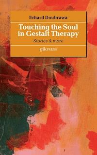 Touching the Soul in Gestalt Therapy - Erhard Doubrawa - ebook