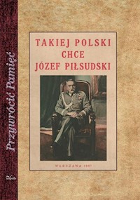 Takiej Polski chce Józef Piłsudski -  - książka