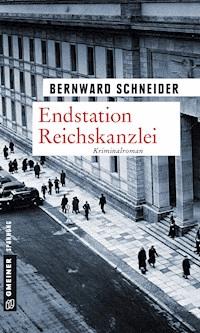 Endstation Reichskanzlei - Bernward Schneider - ebook