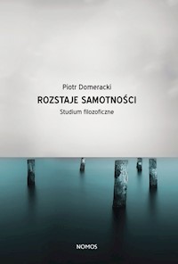 Rozstaje samotności - Domeracki Piotr - książka