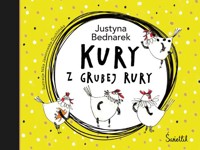 Kury z grubej rury Tom 1 - Justyna Bednarek - książka