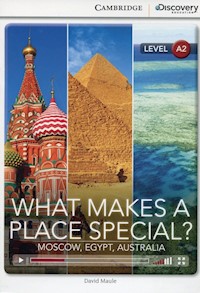 What Makes a Place Special? Moscow, Egypt, Australia Low Intermediate Book with Online Access - Maule David - książka