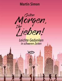 Guten Morgen, Ihr Lieben! - Martin Simon - ebook