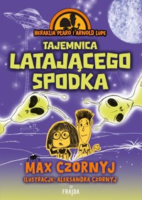 Heraklia Płaro i Arnold Lupę. Tajemnica latającego spodka - Max Czornyj - ebook + książka