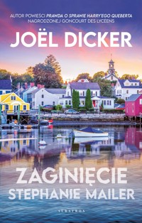 Zaginięcie Stephanie Mailer - Joel Dicker - książka