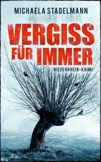 Vergiss für immer - Michaela Stadelmann - ebook