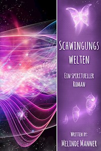 Schwingungswelten - Melinde Manner - ebook