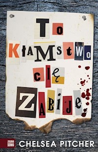 To kłamstwo cię zabije - Pitcher Chealsea - książka