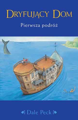 Dryfujący dom. Pierwsza podróż - Dale Peck - ebook