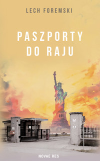 Paszporty do raju - Lech Foremski - ebook