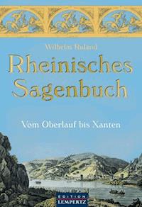 Rheinisches Sagenbuch - Wilhelm Ruland - ebook