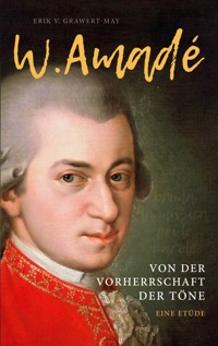 W. Amadé - Erik v. Grawert-May - ebook