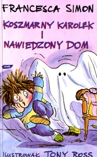 Koszmarny Karolek i nawiedzony dom - Francesca Simon - ebook + książka