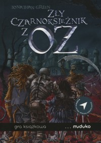 Zły Czarnoksiężnik z Oz (gra książkowa) - Jonathan Green - książka