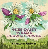 Miss Daisy Weed's Flower Power - Charlotte Godkin - ebook