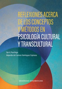 Reflexiones acerca de los conceptos y métodos en psicología cultural y transcultural - Ype Henderikus Portinga - ebook