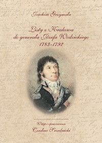 Listy z Krakowa do generała Józefa Wodzickiego 1783-1792 - Grzymała Joachim - książka