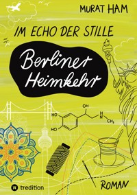 Im Echo der Stille: Berliner Heimkehr - Murat Ham - ebook