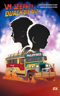 Im Jeepney durch die Zeit - Christian Weichselfelder - ebook