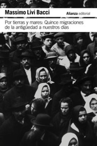 Por tierras y mares: Quince migraciones de la Antigüedad a nuestros días - Massimo Livi Bacci - ebook