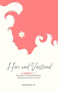 Herz und Verstand - Mareike W. - ebook