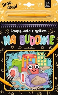 Na budowie. Zdrapywanka z rysikiem - Anna Podgórska - książka