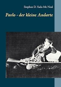 Pavlo - der kleine Andarte - Stephan D. Yada-Mc Neal - ebook